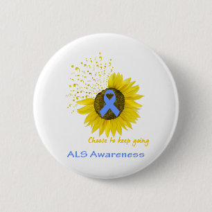 Choose To Keep Going ALS Awareness 2 Inch Round Button