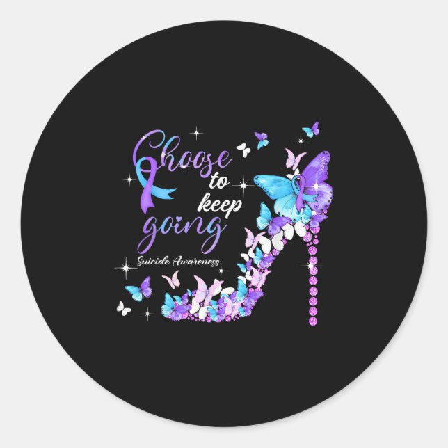 Choose To Keep Going Suicide Awareness High Heel B Classic Round Sticker (Front)