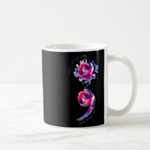 Choose To Keep Going Suicide Prevention Awareness Coffee Mug