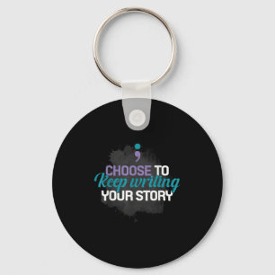 Choose To Keep Writing Your Story Inspirational Qu Keychain