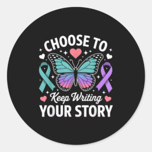 Choose To Keep Writing Your Story Insrational Butt Classic Round Sticker