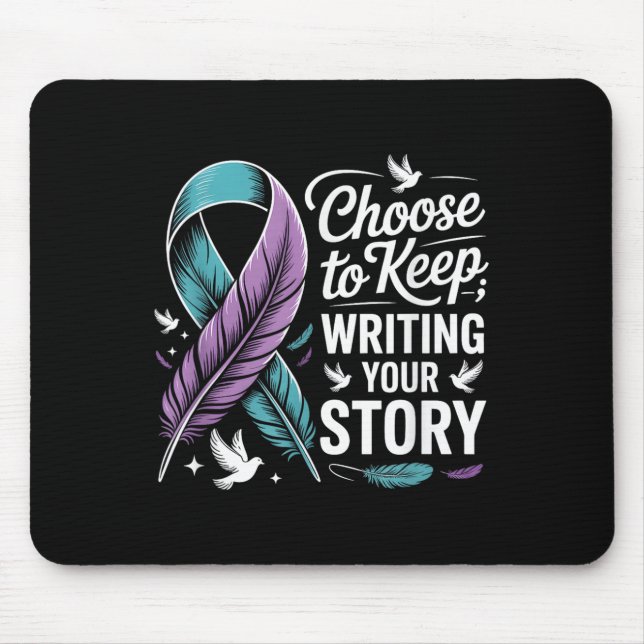 Choose To Keep Writing Your Story Insrational Quot Mouse Pad (Front)