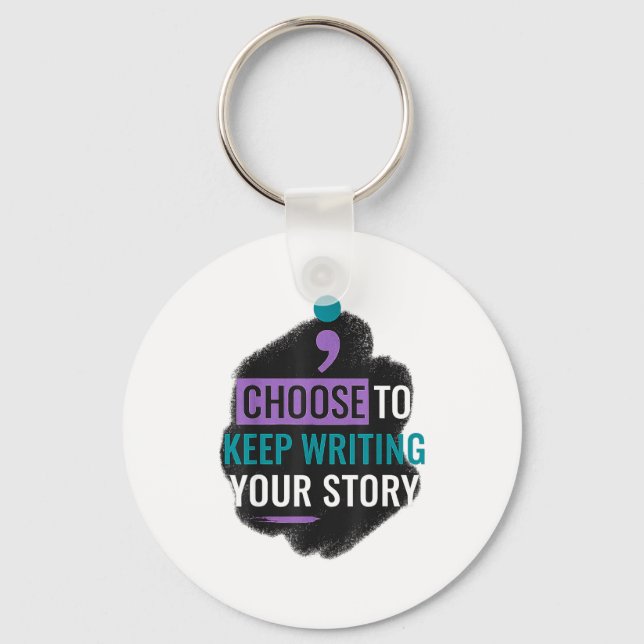 Choose To Keep Writing Your The Story For Women Me Keychain (Front)