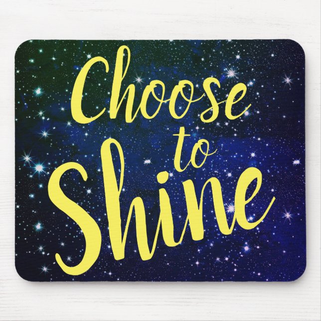 Choose to Shine Stars Cosmos Mouse Pad (Front)