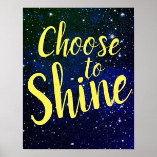 Choose to Shine Stars Cosmos Poster