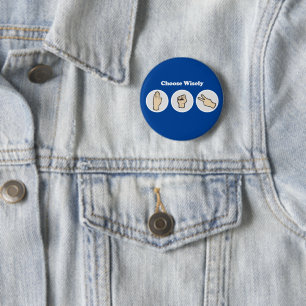 Choose Wisely 2 Inch Round Button