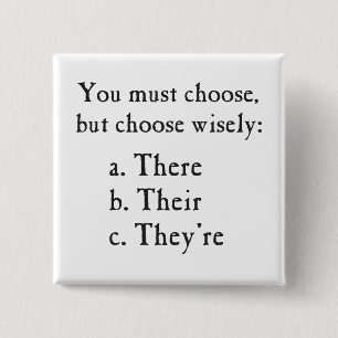 Choose Wisely There Their They're Grammar 2 Inch Square Button