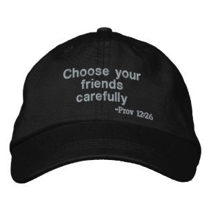 Choose your friends  embroidered hat