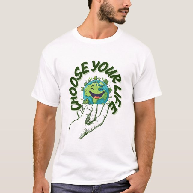 CHOOSE YOUR LIFE T-Shirt (Front)