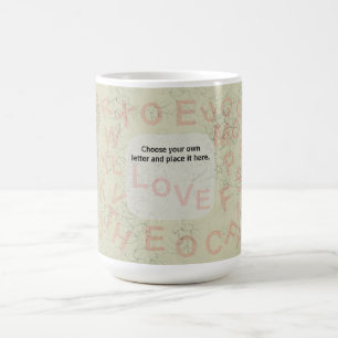Choose your own letter and place it here. mugs