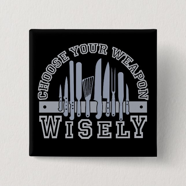 Choose Your Weapon button (Front)