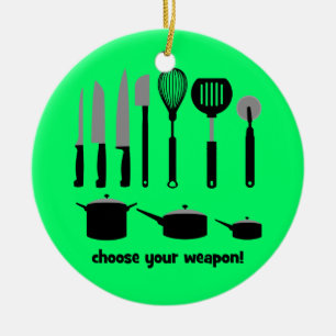 choose your weapon ceramic ornament