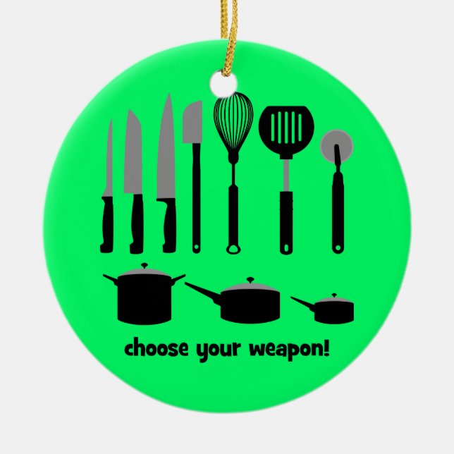 choose your weapon ceramic ornament (Front)