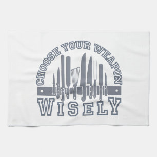 Choose Your Weapon custom kitchen towels