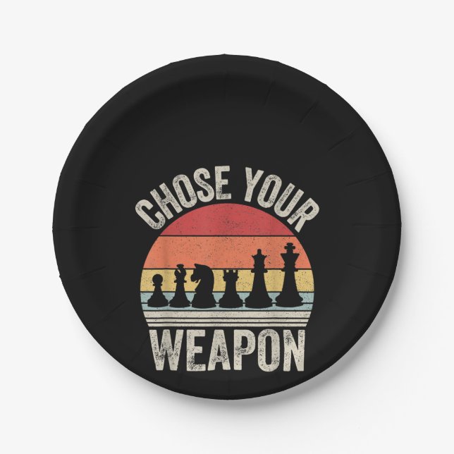 Choose Your Weapon Funny Chess Pieces Paper Plate (Front)
