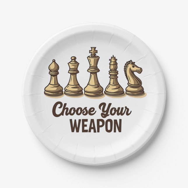 Choose Your Weapon Funny Chess Pieces Player Paper Plate (Front)
