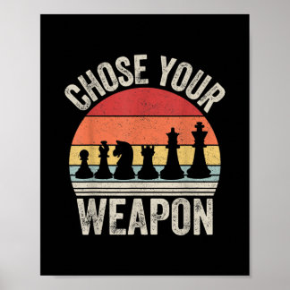 Choose Your Weapon Funny Chess Pieces Poster