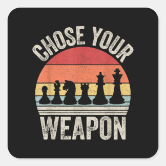 Choose Your Weapon Funny Chess Pieces Square Sticker