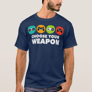 Choose Your Weapon Gaming Console Gamer Boys And T-Shirt