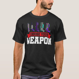 Choose Your Weapon Graphic Lasertag Player Laserga T-Shirt