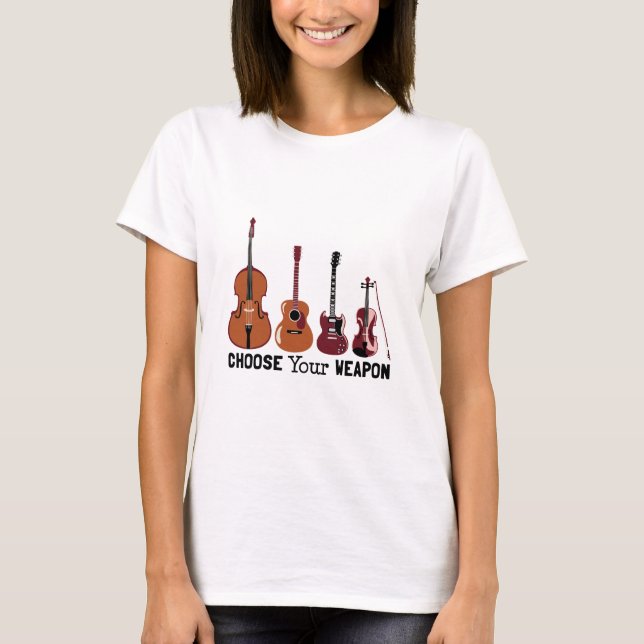 Choose Your Weapon T-Shirt (Front)