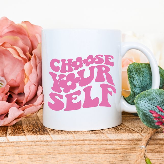 Choose Yourself Mug (Creator Uploaded)