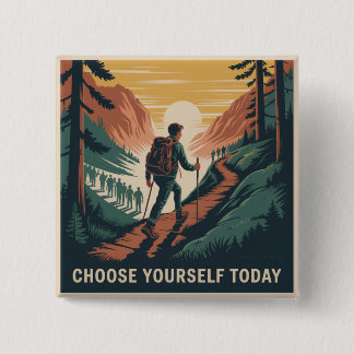 Choose Yourself Today 2 Inch Square Button