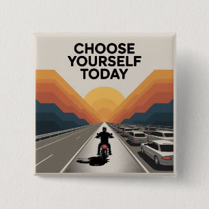 Choose Yourself Today 2 Inch Square Button