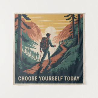 Choose Yourself Today Tapestry
