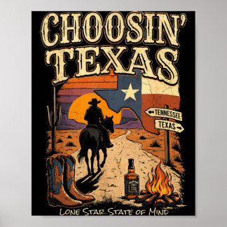 Choosin Texas Lone Star State of Mind Cowboy Poster