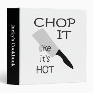 Chop it like it's Hot Funny Recipe Binder