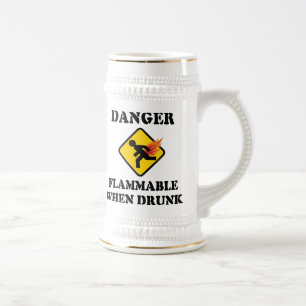 Chope À Bière Danger Inflammable Quand on est Ivre - Humour de P