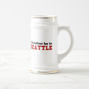 Chope À Bière Je serais plutôt à Seattle