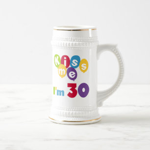 Chope À Bière Kiss Me I'm 30 Anniversaire T-shirts et cadeaux