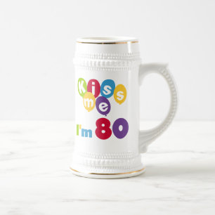 Chope À Bière Kiss Me I'm 80 Anniversaire T-shirts et cadeaux