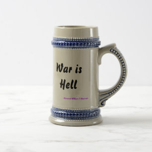 Chope À Bière La guerre est enfer, --Le Général William T