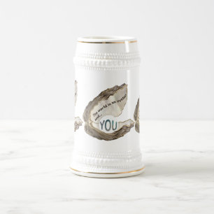Chope À Bière Le monde est votre huître et vous êtes la perle