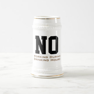 Chope À Bière Personnalisé Pas De Travail Pendant Les Heures De