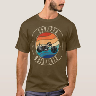 Chopper Motocycle Whisperer  T-Shirt