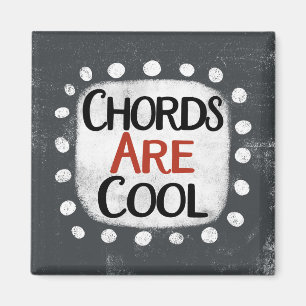 Chords Are Cool Refrigerator Magnet