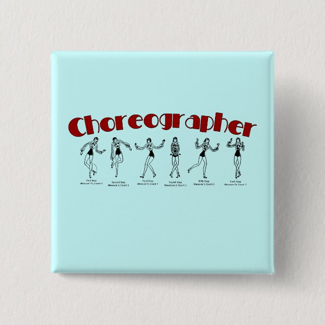 Choreographer 2 Inch Square Button (Front)