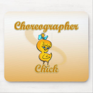 Choreographer Chick Mouse Pad