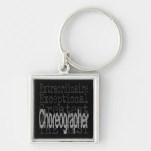 Choreographer Extraordinaire Keychain