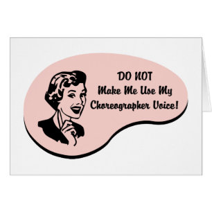 Choreographer Voice