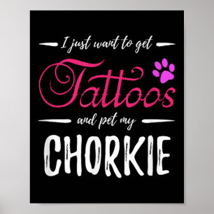 Chorkie Dog Lover Tattoo Funny Dog Mom Gift Idea Poster