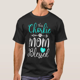 Chorkie Mom Is Blessed Dog Breed Christian T-Shirt