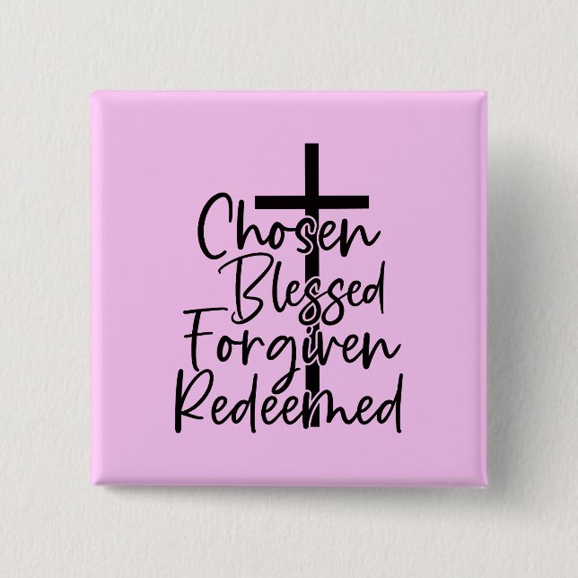Chosen Blessed Forgiven Redeemed-5572 2 Inch Square Button (Front)
