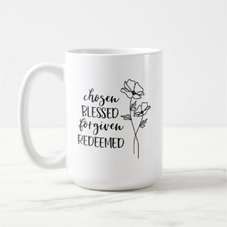 Chosen Blessed Forgiven Redeemed Coffee Mug