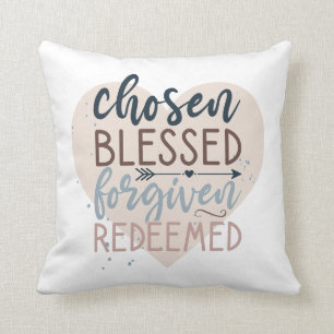 Chosen Blessed Forgiven Redeemed Religious Quote Throw Pillow