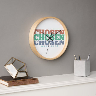 Chosen - Jeremiah 1:5 Clock